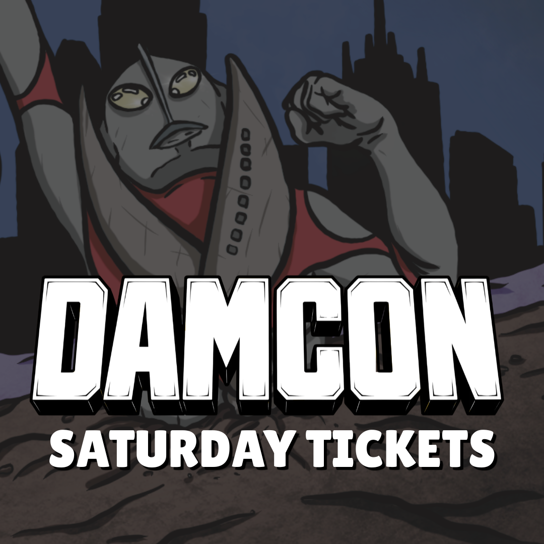 DAMCON 4 SATURDAY TICKETS (EARLY BIRD)